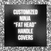 Ninja 3D "Fat Head" Handle Cover