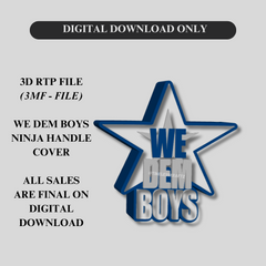 3D We Dem Boys Ninja Handle Cover - Digital Download Only