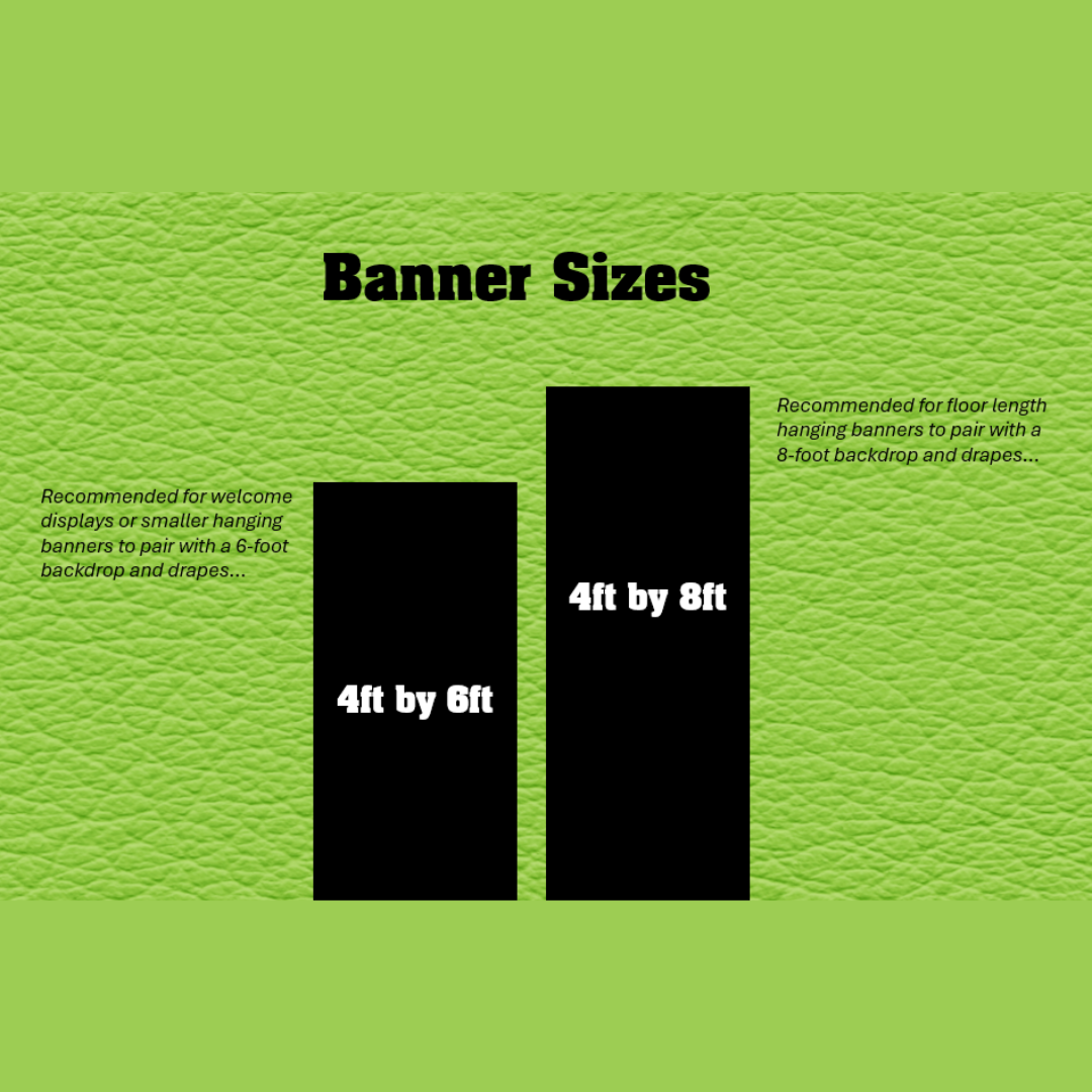 4x6 or 4x8 Banners