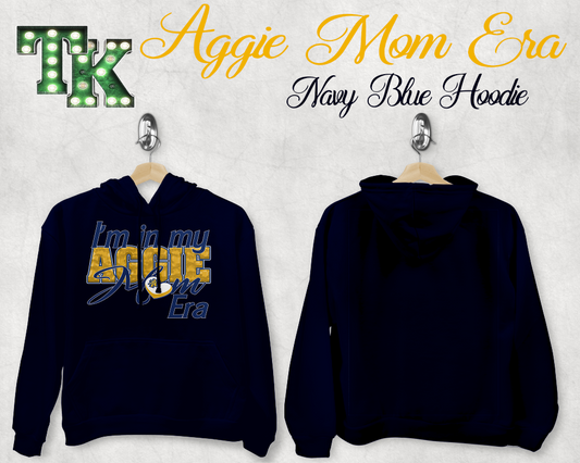 I'm In My Aggie Mom Era Navy Hoodie