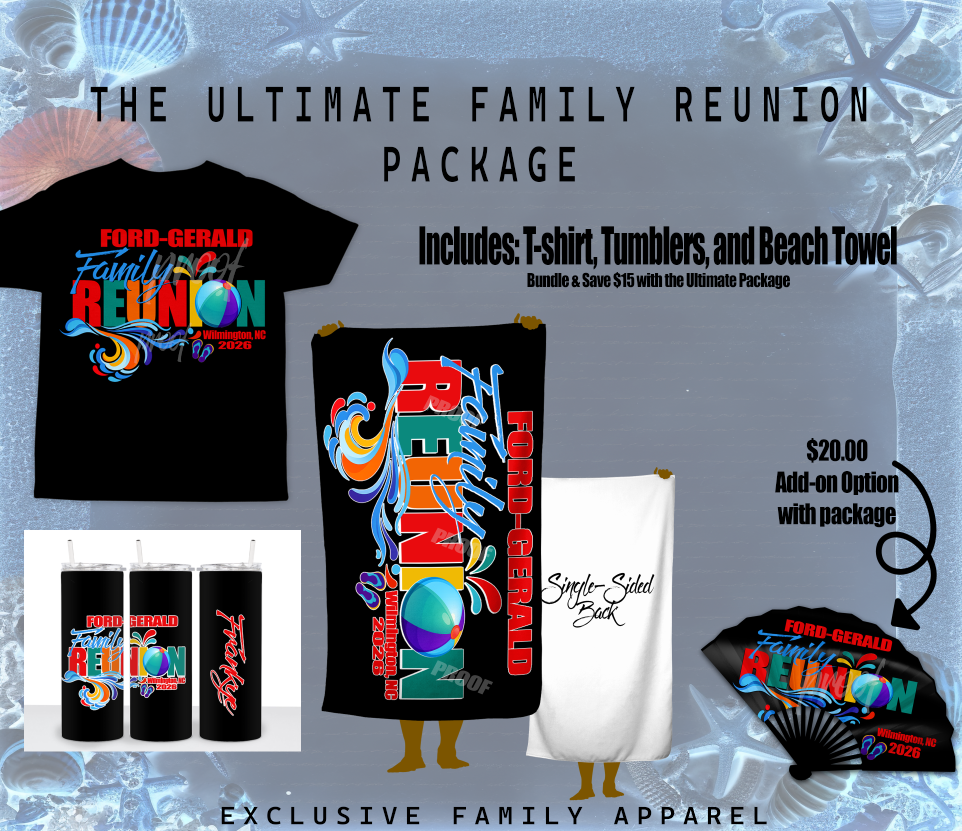 FORD-GERALD FAMILY RUNION ULTIMATE PACKAGE