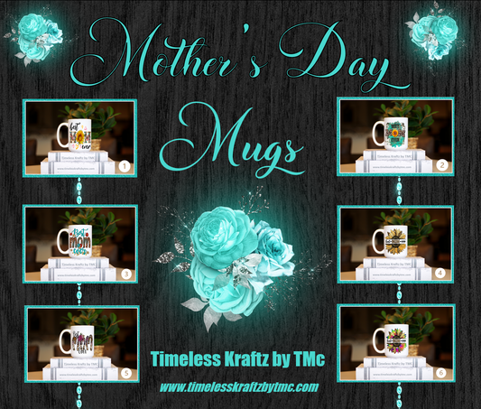 Mother's Day ~ 11oz Mugs